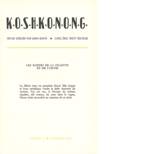 K.O.S.H.K.O.N.O.N.G n°6 décembre 2014 15,5 x 24 cm, 20 p., 11 € isbn : 978-2-917786-28-4