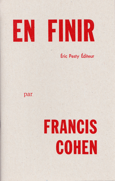 de Francis Cohen 2010 14 x 22 cm, 40 p., 9 € isbn : 978-2-917786-06-2