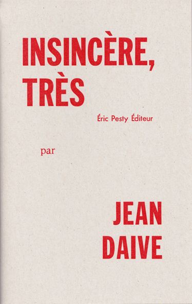 de Jean Daive 2010 14 x 22 cm, 48 p., 9 € isbn : 978-2-917786-05-5