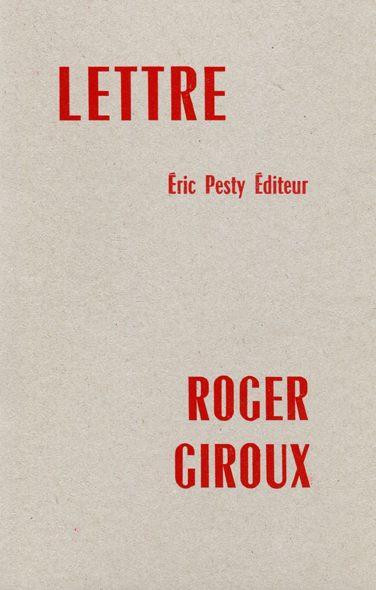 de Roger Giroux 2016 14 x 22 cm, 20 p., 9 € isbn : 978-2-917786-37-6