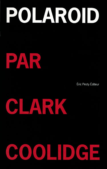 de Clark Coolidge traduit et lu par Éric Pesty 2 CD audio encartés dans un livret agrafé 2007 14 x 22 cm, 8 p., 21 € isbn : 978-2-9524961-5-5