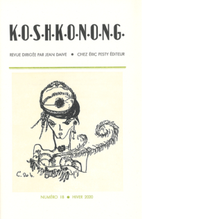 K.O.S.H.K.O.N.O.N.G n°18 janvier 2020 15,5 x 24 cm, 28 p., 11 € isbn : 978-2-917786-61-1