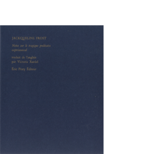 Notes sur le tragique prolétaire expérimental de Jackqueline Frost traduit de l’anglais par Victoria Xardel 2024, 16 x 20 cm, 24 p., isbn : 978-2-917786-89-5