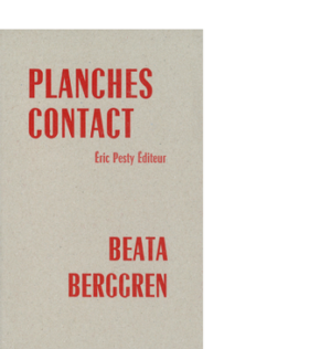 Planches contact de Beata Berggren, 2025, 14 x 22 cm, 40 p., isbn : 978−2−917786−99−4