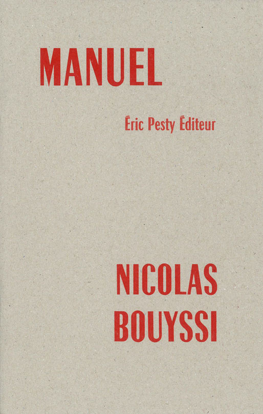 Manuel de Nicolas Bouyssi, 2025, 14 x 22 cm , 32 p., isbn : 978-2-488139-02-1
